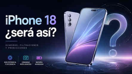 iPhone 18 - Novedades y filtraciones